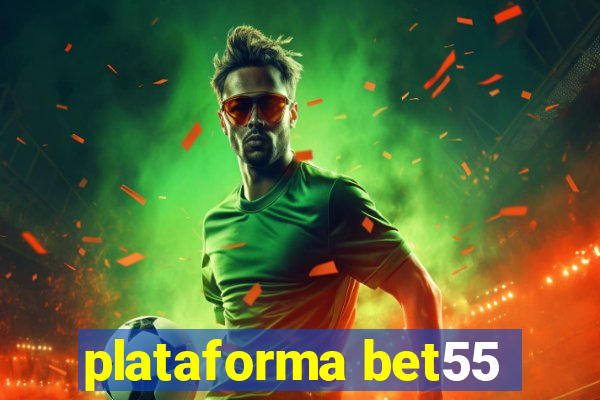 plataforma bet55